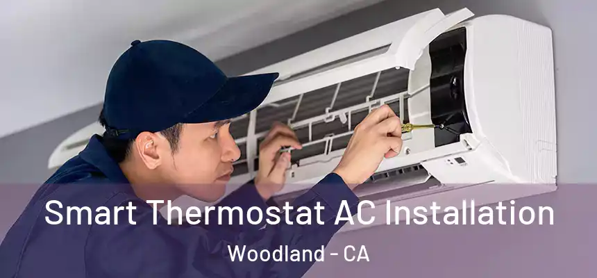  Smart Thermostat AC Installation Woodland - CA